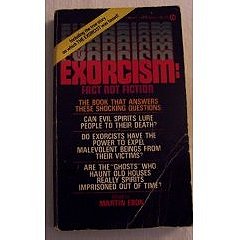 Exorcism: Fact Not Fiction