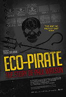 Eco-Pirate: The Story of Paul Watson