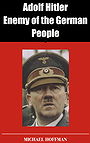 Adolf Hitler — Enemy of the German People