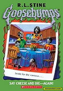 Goosebumps: Say Cheese and Die-Again!