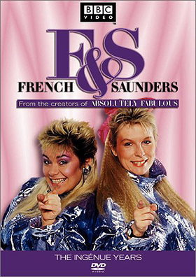 French And Saunders: Ingenue Years