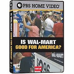 "Frontline" Is Wal-Mart Good for America?