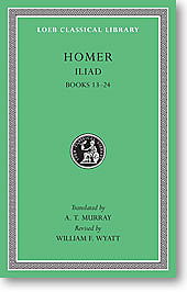 The Iliad: Volume II, Books 13-24 (Loeb Classical Library)