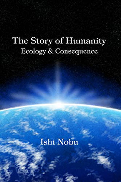 The Story of Humanity: Ecology & Consequence