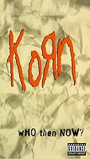 Korn - Who Then Now? [VHS]