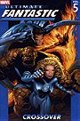 Ultimate Fantastic Four Volume 5: Crossover