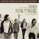 When You're Strange (Songs From The Motion Picture)