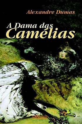 A Dama das Camélias (La Dame Aux Camelias)