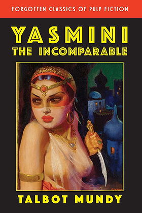 Yasmini the Incomparable (Forgotten Classics of Pulp Fiction)