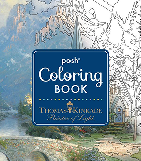 Posh Adult Coloring Book: Thomas Kinkade Designs for Inspiration & Relaxation (Posh Coloring Books) (Volume 14)