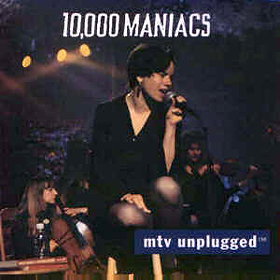MTV Unplugged 10,000 Maniacs