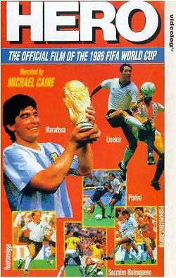 Hero: The Official Film of the 1986 FIFA World Cup