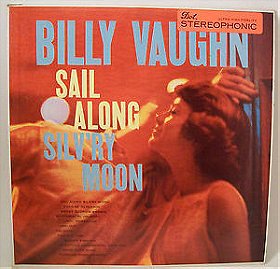 Billy Vaughn - Sail Along Silv'Ry Moon