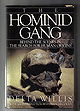 The Hominid Gang: Behind the Scenes in the Search for Human Origins