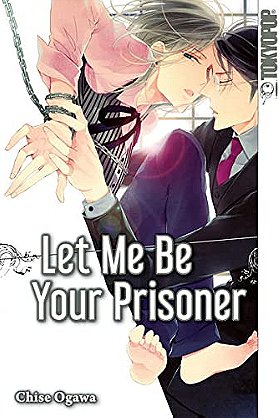 Let me be your Prisoner
