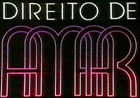Direito de Amar                                  (1987- )