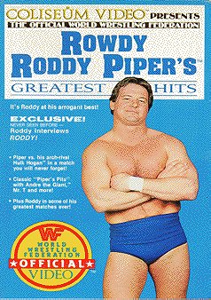 Rowdy Roddy Piper's Greatest Hits