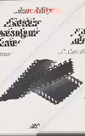 Estetica y psicologia del cine / Volumen 2. Las formas (Spanish Edition)