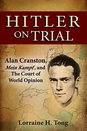 HITLER ON TRIAL — Alan Cranston, Mein Kampf, and The Court of World Opinion