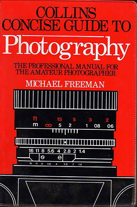 Collins Concise Guide to Photography-The Professional Manual for the Amateur Photographer