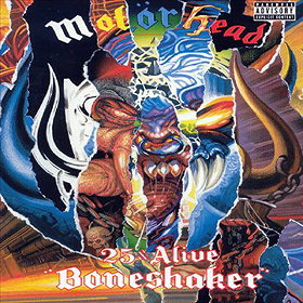 Motörhead - 25  Alive: Boneshaker