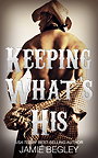 Keeping What’s His: Tate (Porter Brothers Trilogy #1) 