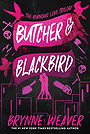 Butcher & Blackbird (The Ruinous Love Trilogy #1)