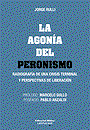 LA AGONÍA DEL PERONISMO