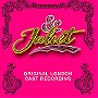 & Juliet (Original London Cast Recording) [Explicit]