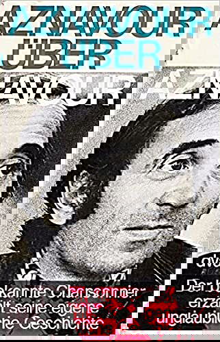 Charles Aznavour: Aznavour über Aznavour