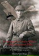 From German Cavalry Officer to Reconnaissance Pilot — The World War I History, Memories, and Photogr
