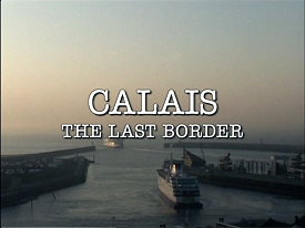 Calais: The Last Border