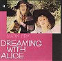 Dreaming With Alice