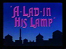 A-Lad-in His Lamp