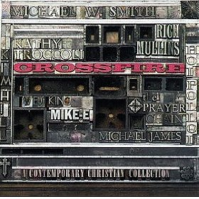 Crossfire: A Contemporary Christian Collection
