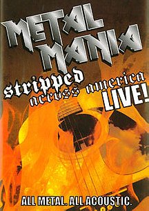 Metal Mania: Stripped Across America Live!