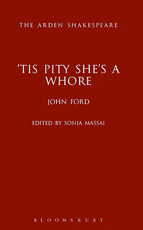 'Tis Pity She's A Whore (Arden Early Modern Drama)