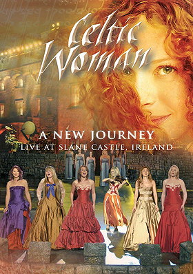 Celtic Woman: A New Journey - Live At Slane Castle