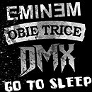 Eminem-Go To Sleep Ft. Obie Trice And DMX