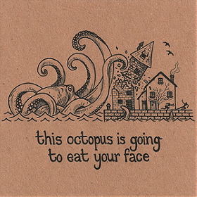 This Octopus is Going to Eat Your Face – Bleeding Heart Narrative