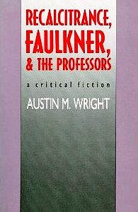 Recalcitrance, Faulkner, and the Professors