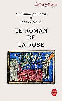 Le Roman de La Rose (Ldp Let.Gothiq.) (French Edition)