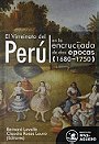 El Virreinato del Perú en la encrucijada de dos épocas (1680–1750)