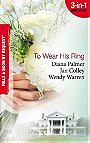 To Wear His Ring: Circle of Gold / Trophy Wives / Dakota Bride