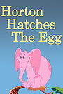 Horton Hatches the Egg