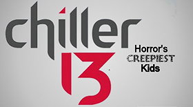 Chiller 13: Horror's Creepiest Kids