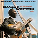 Muddy Waters at Newport 1960/Muddy Waters Live