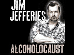 Jim Jefferies Alcoholocaust