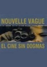 Nouvelle vague: el cine sin dogmas