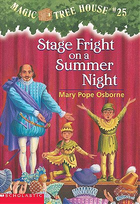 Magic Tree House, No. 25: Stage Fright on a Summer Night